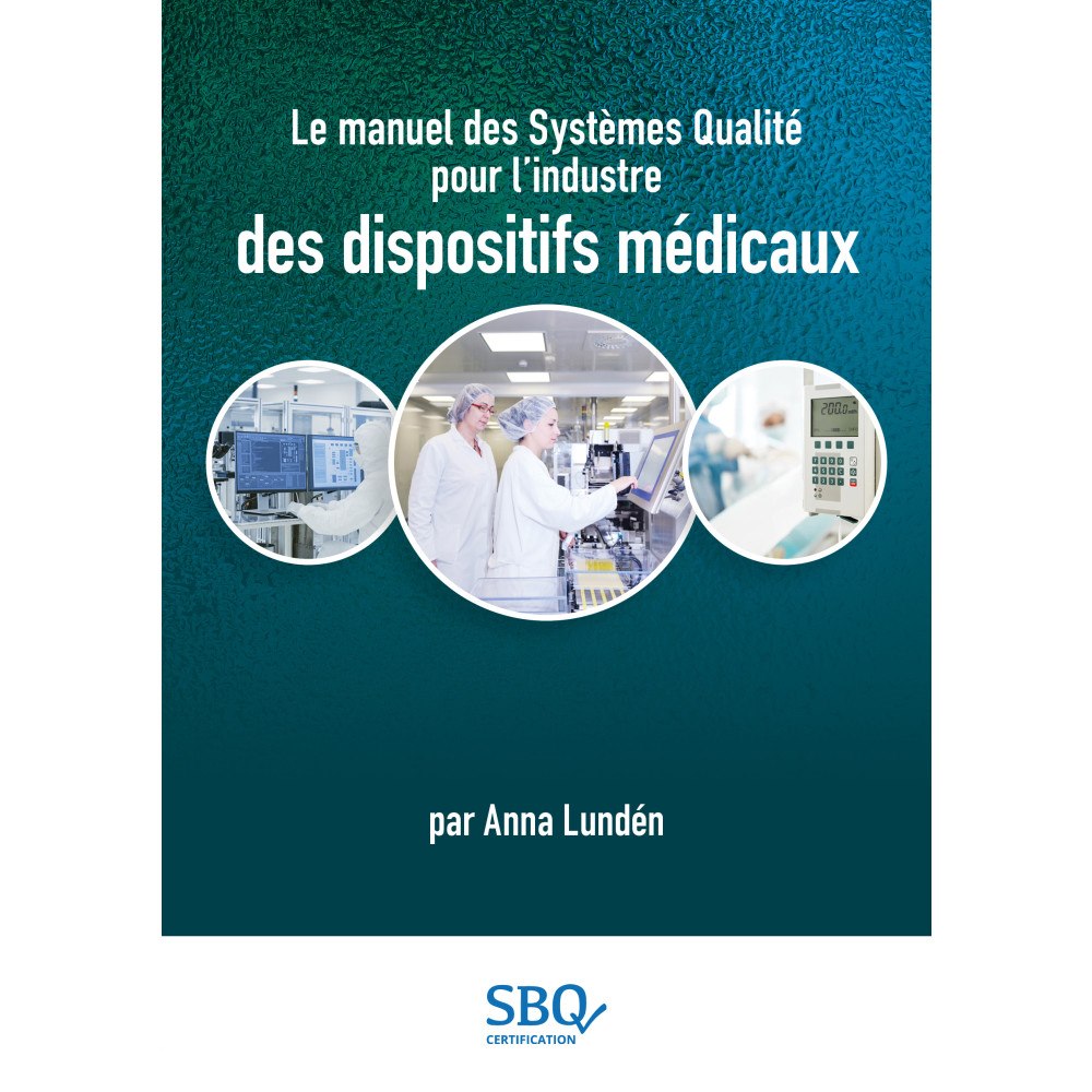 Anna Lundén Le manuel des Systèmes Qualité pour l’industrie des dispositifs médicaux (häftad, fre)