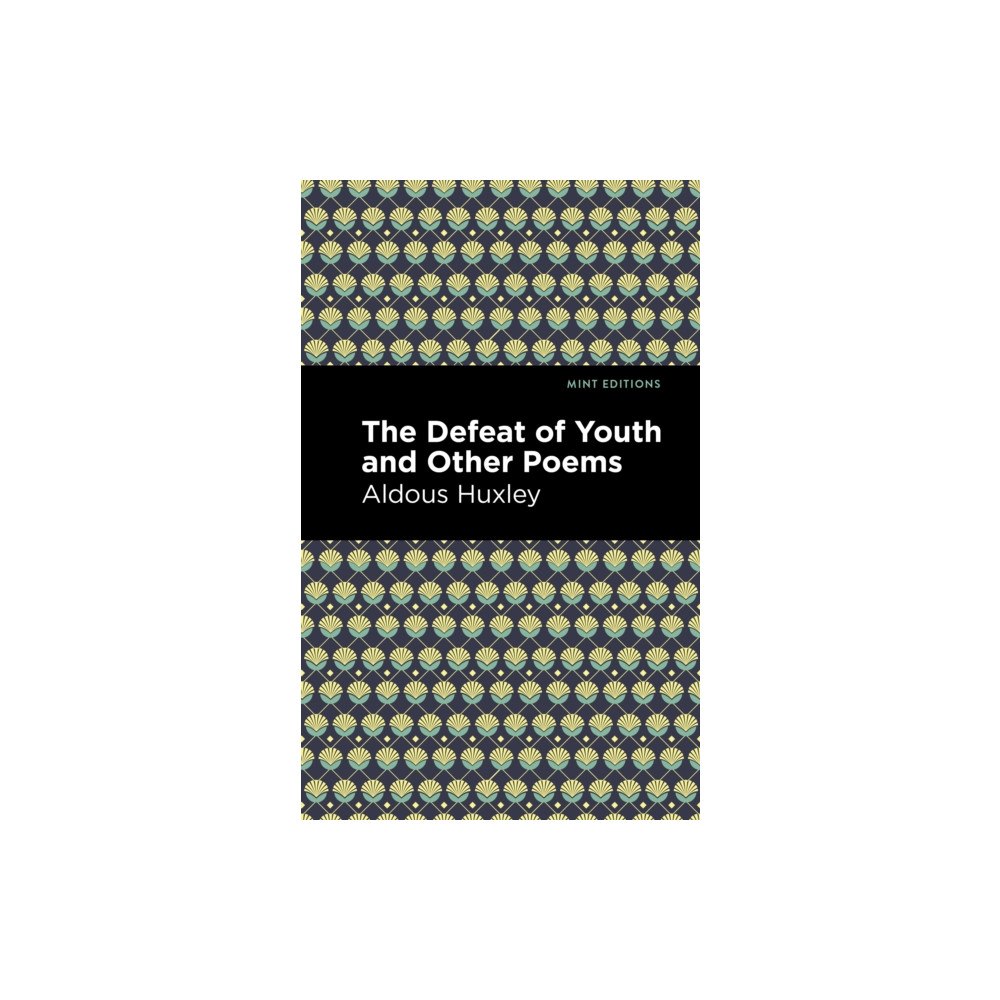 Mint Editions The Defeat of Youth and Other Poems (häftad, eng)