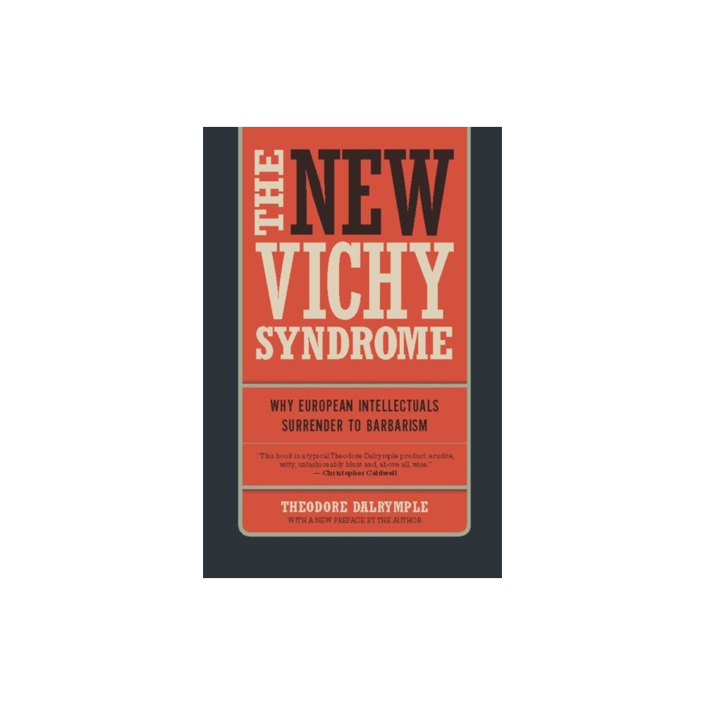 Encounter Books,USA The New Vichy Syndrome (häftad, eng)