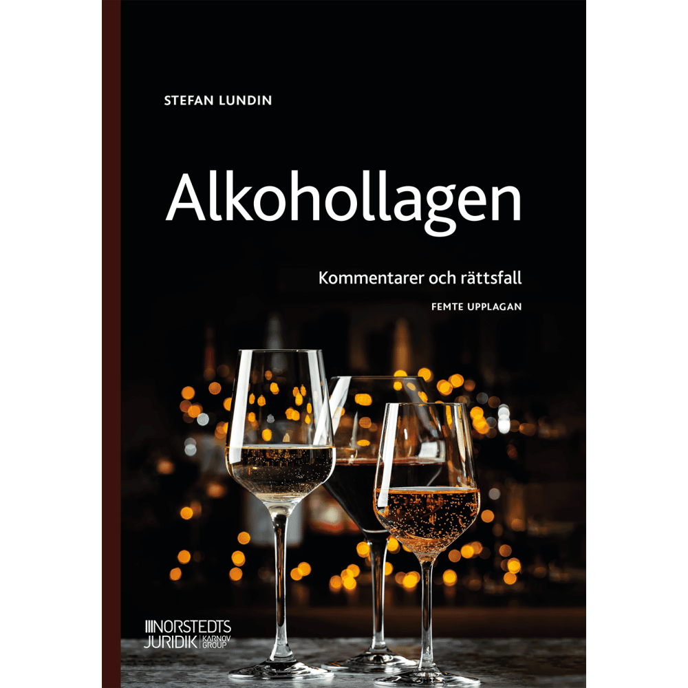 Stefan Lundin Alkohollagen : kommentarer och rättsfall (häftad)