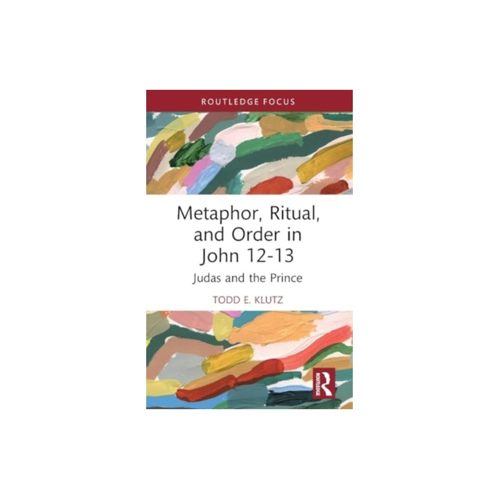 Taylor & francis ltd Metaphor, Ritual, and Order in John 12-13 (häftad, eng)