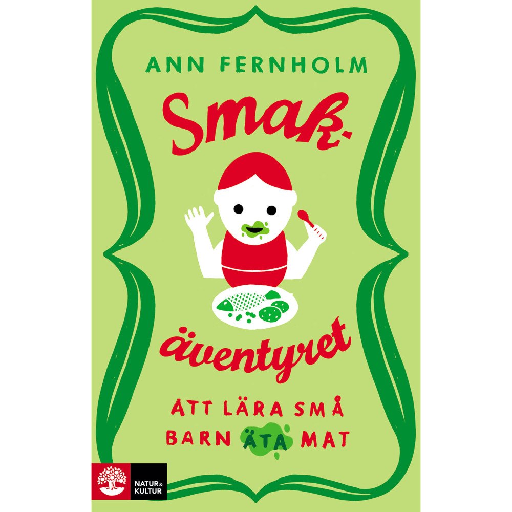 Natur & Kultur Smakäventyret: att lära små barn äta mat