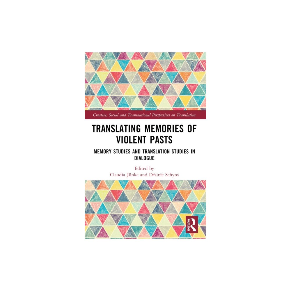 Taylor & francis ltd Translating Memories of Violent Pasts (häftad, eng)