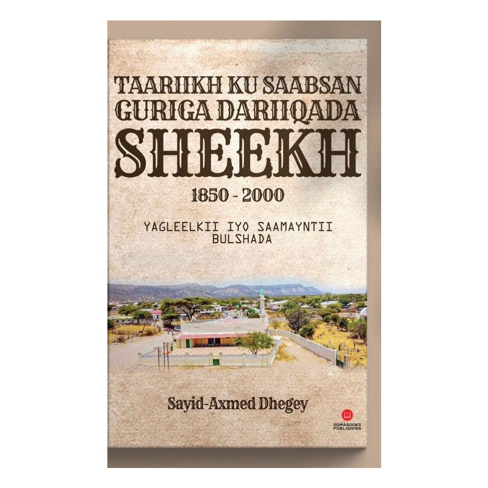 Somabooks Förlag Taariikh ku Saabsan Guriga Dariiqada Sheekh 1850-2000 (pocket, som)