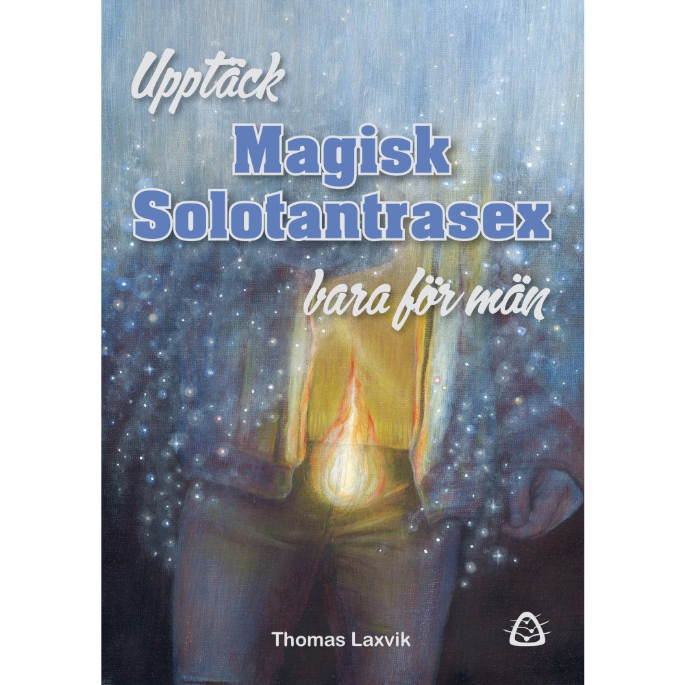 Thomas Laxvik Upptäck magisk solotantrasex : bara för män (bok, danskt band)