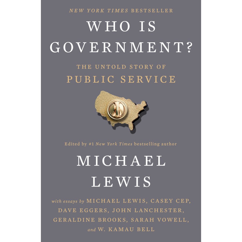 Michael Lewis Who Is Government?: The Untold Story of Public Service (inbunden, eng)