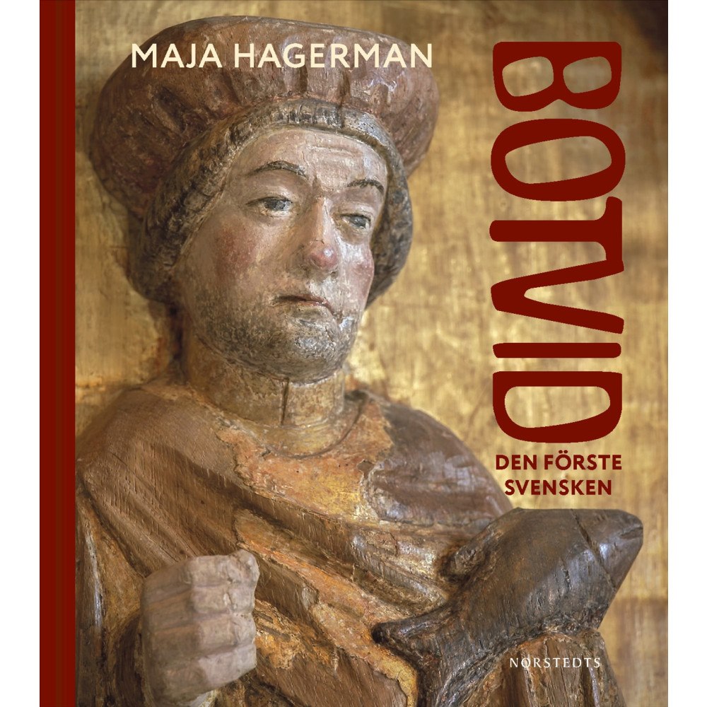 Maja Hagerman Botvid : den förste svensken (bok, halvklotband)