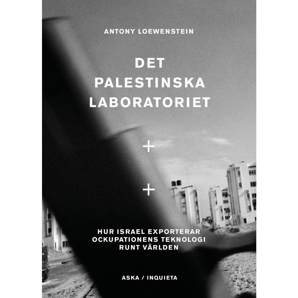 Antony Loewenstein Det palestinska laboratoriet (bok, danskt band)