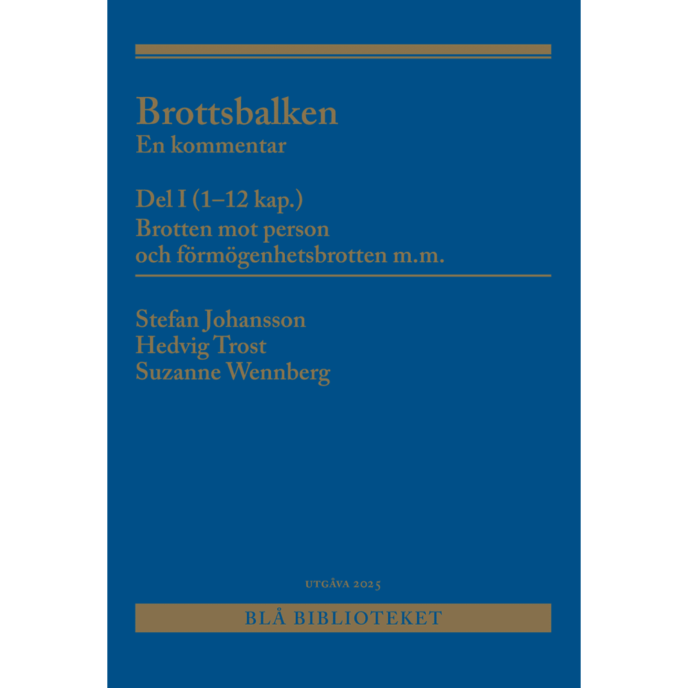 Stefan Johansson Brottsbalken Del I (1-12 kap.) : En kommentar (häftad)