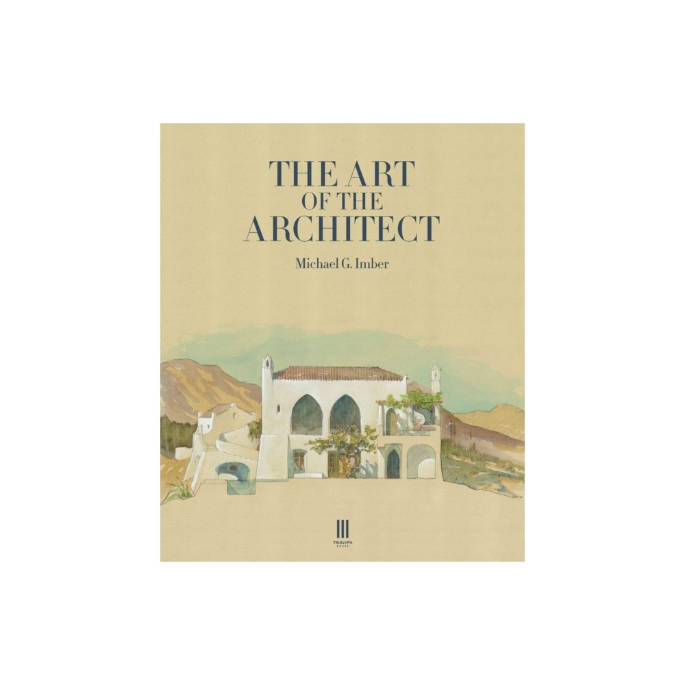 Triglyph Books The Art of the Architect (häftad, eng)