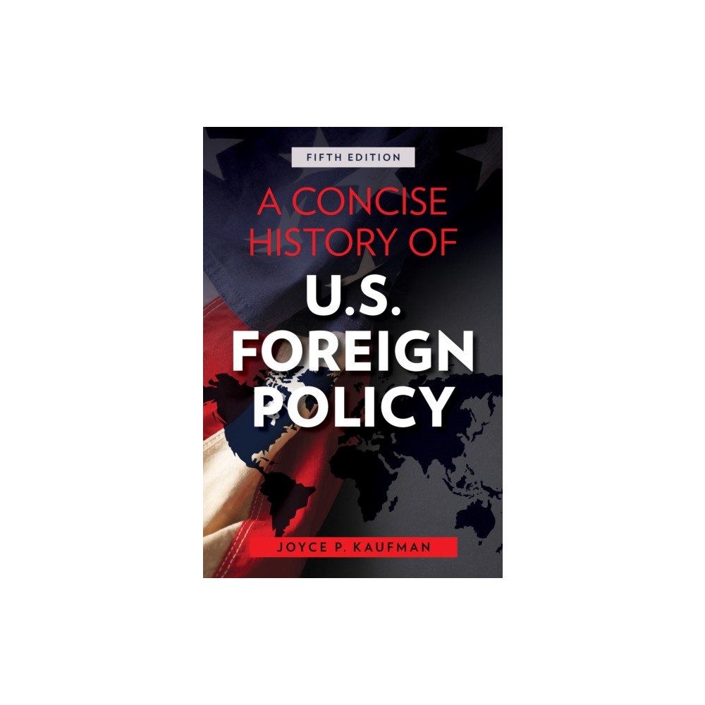 Bloomsbury Publishing PLC A Concise History of U.S. Foreign Policy (häftad, eng)