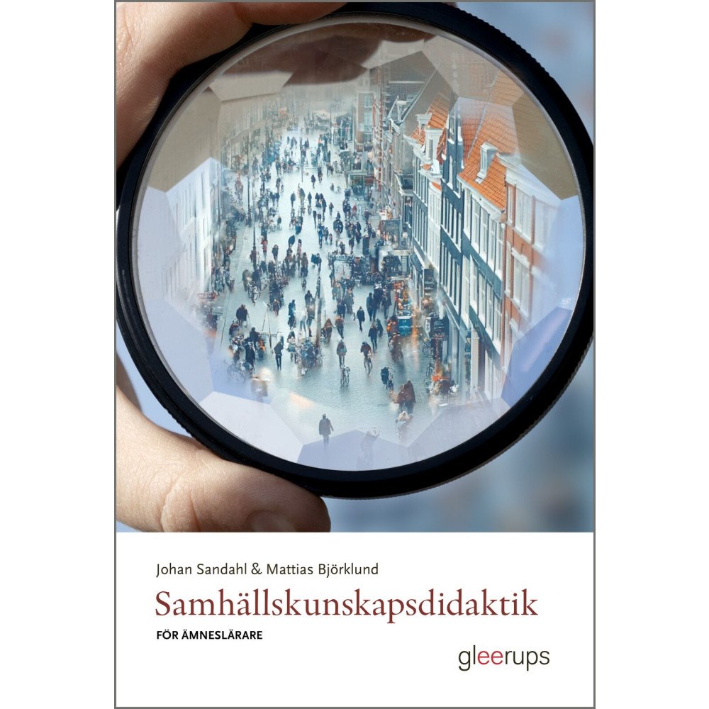 Johan Sandahl Samhällskunskapsdidaktik för ämneslärare (häftad)