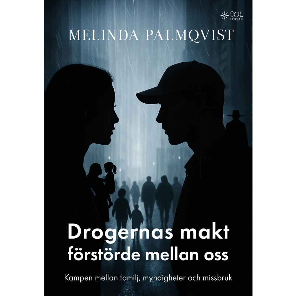 Melinda Palmqvist Drogernas makt förstörde mellan oss (häftad)