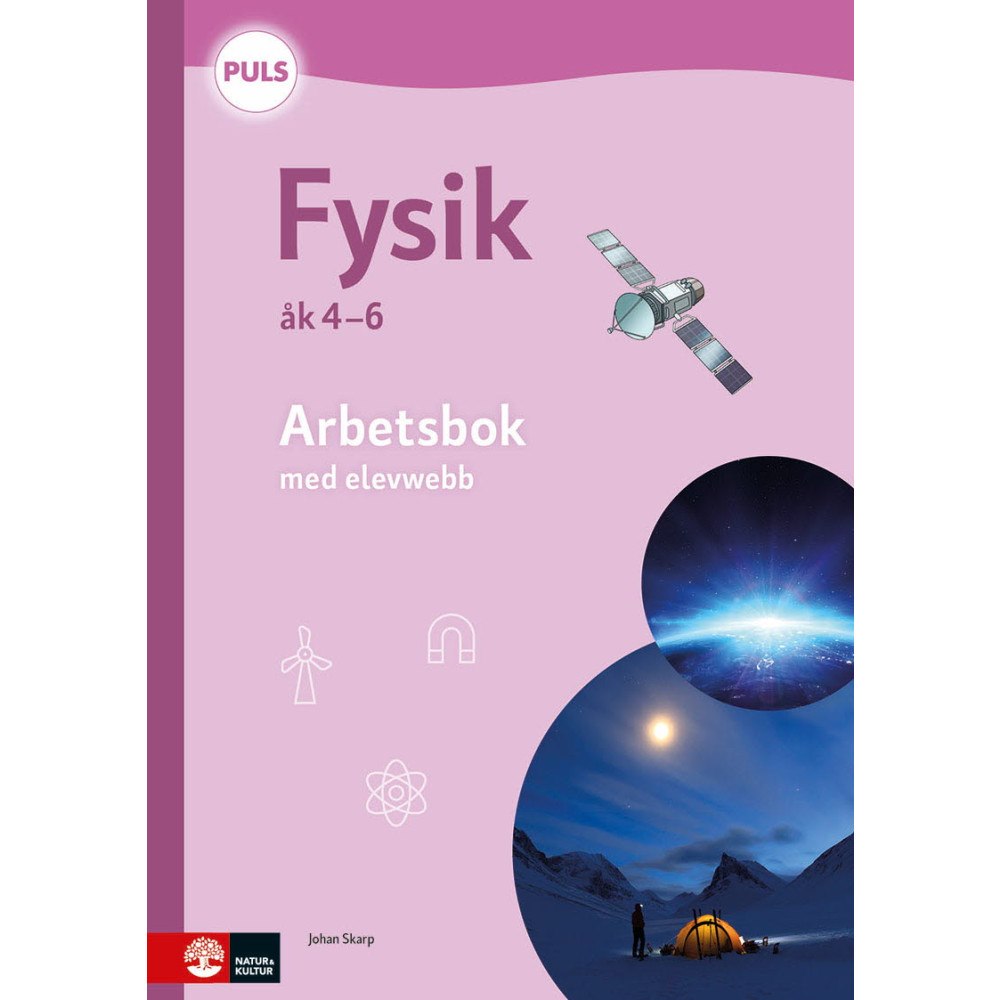 Johan Skarp PULS Fysik 4-6 Arbetsbok med elevwebb, fjärde upplagan (häftad)