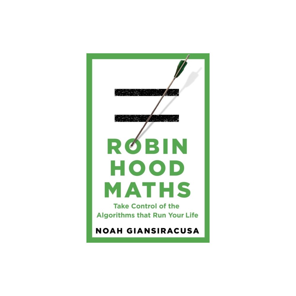 Noah Giansiracusa Robin Hood Maths (häftad, eng)