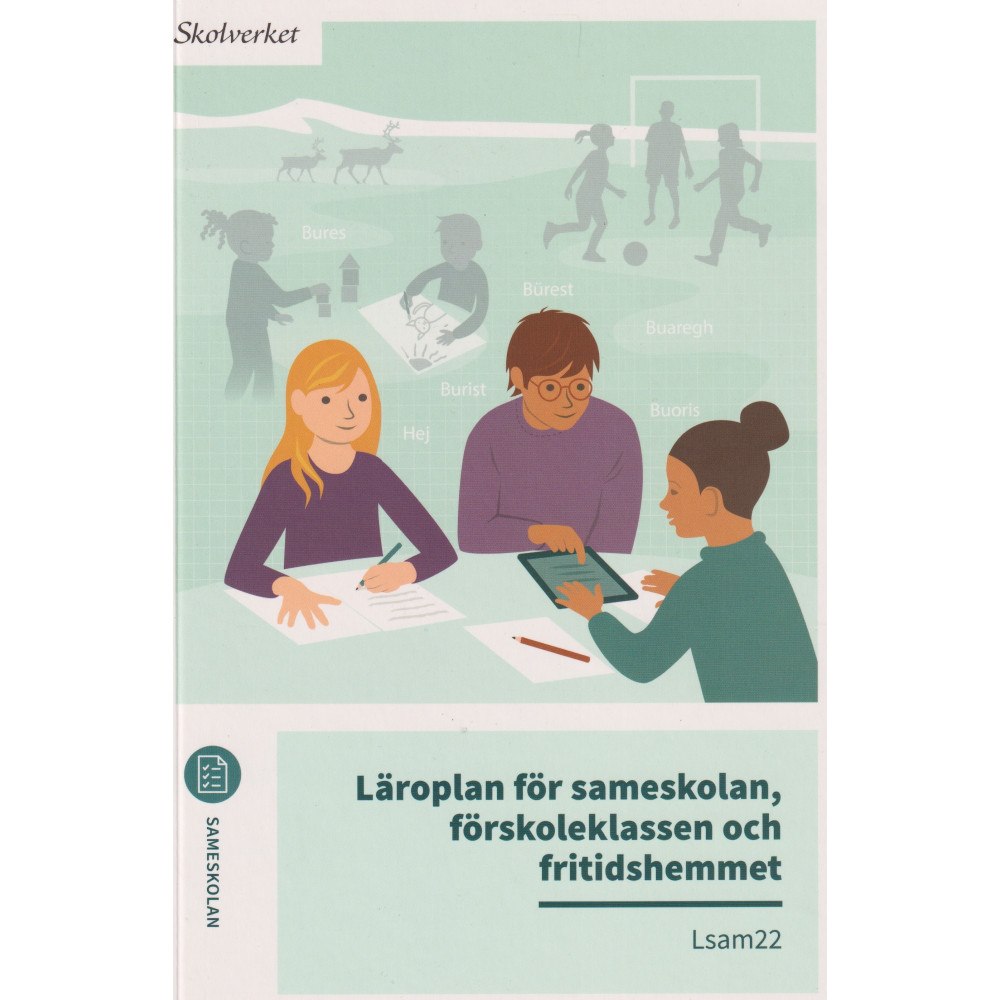 Norstedts Juridik Läroplan för sameskolan, förskoleklassen och fritidshemmet. Lsam22 : Uppdaterad 2025 (häftad)