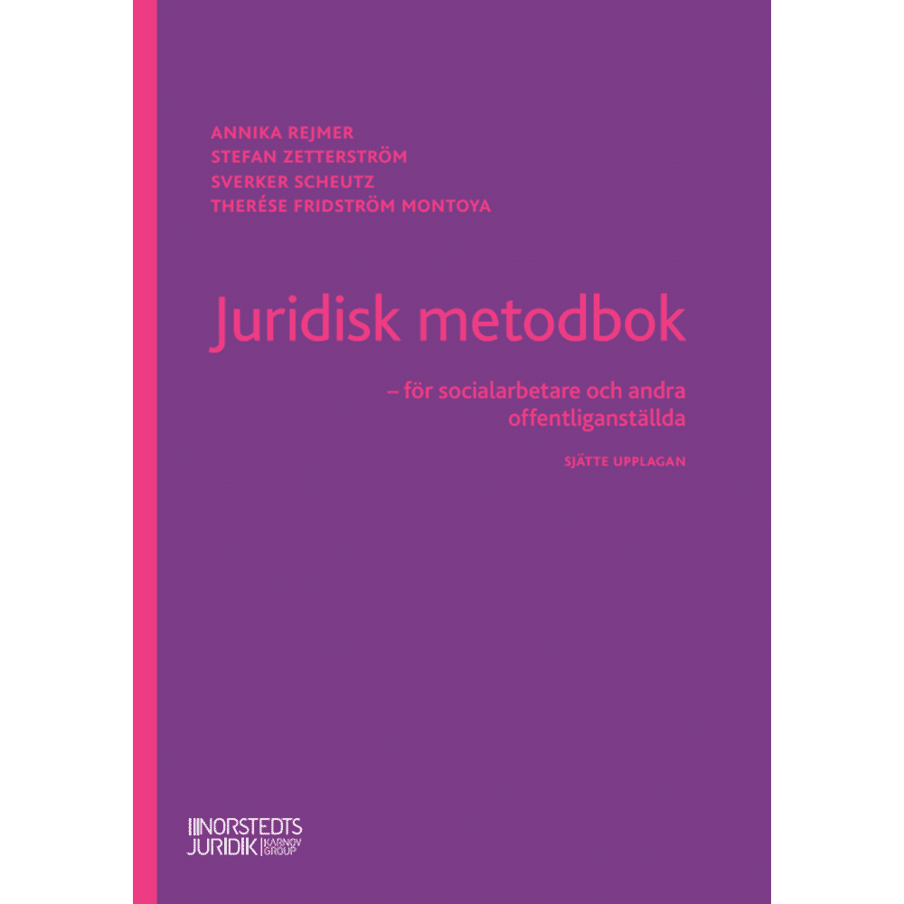 Annika Rejmer Juridisk metodbok : för socialarbetare och andra offentliganställda (häftad)