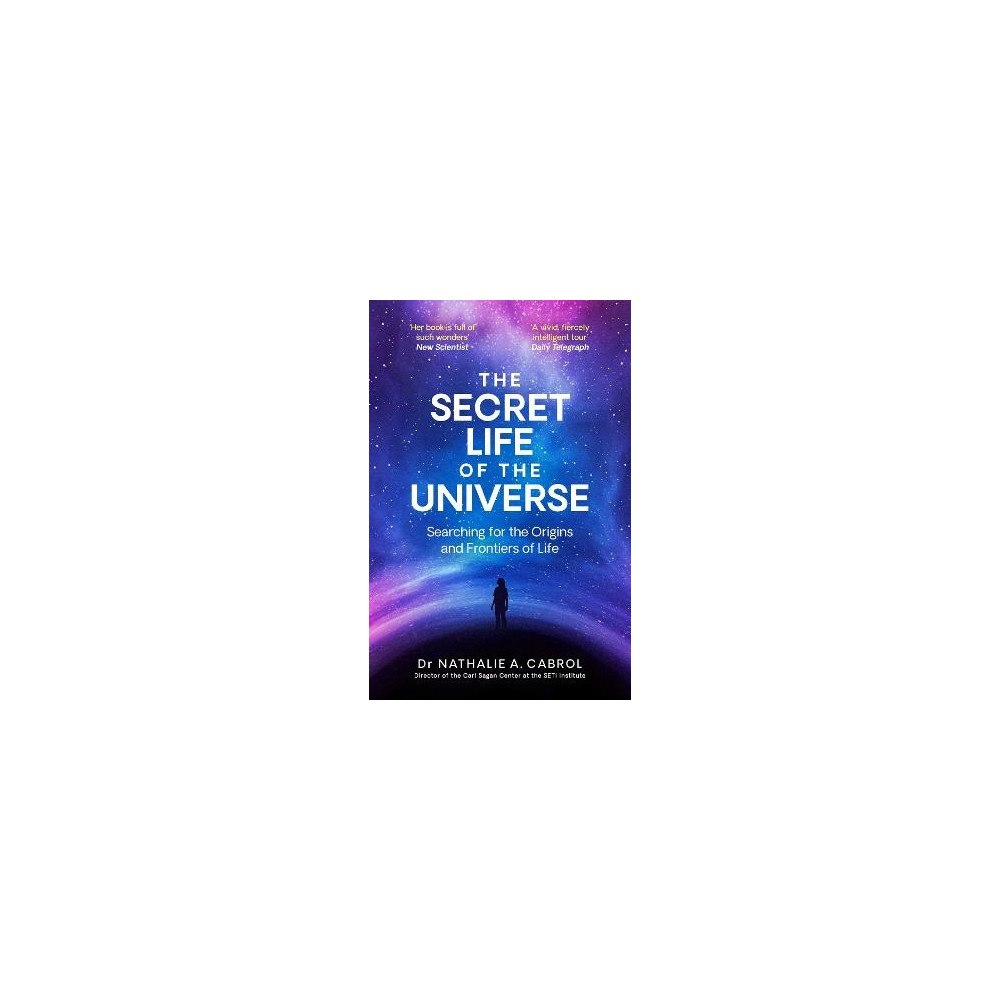 Nathalie A. Cabrol The Secret Life of the Universe (pocket, eng)
