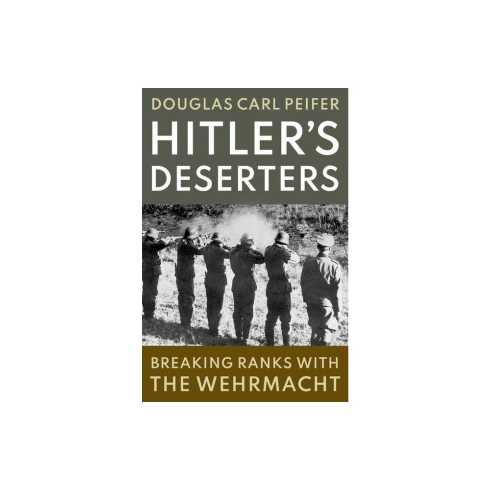 Oxford University Press Inc Hitler's Deserters (inbunden, eng)