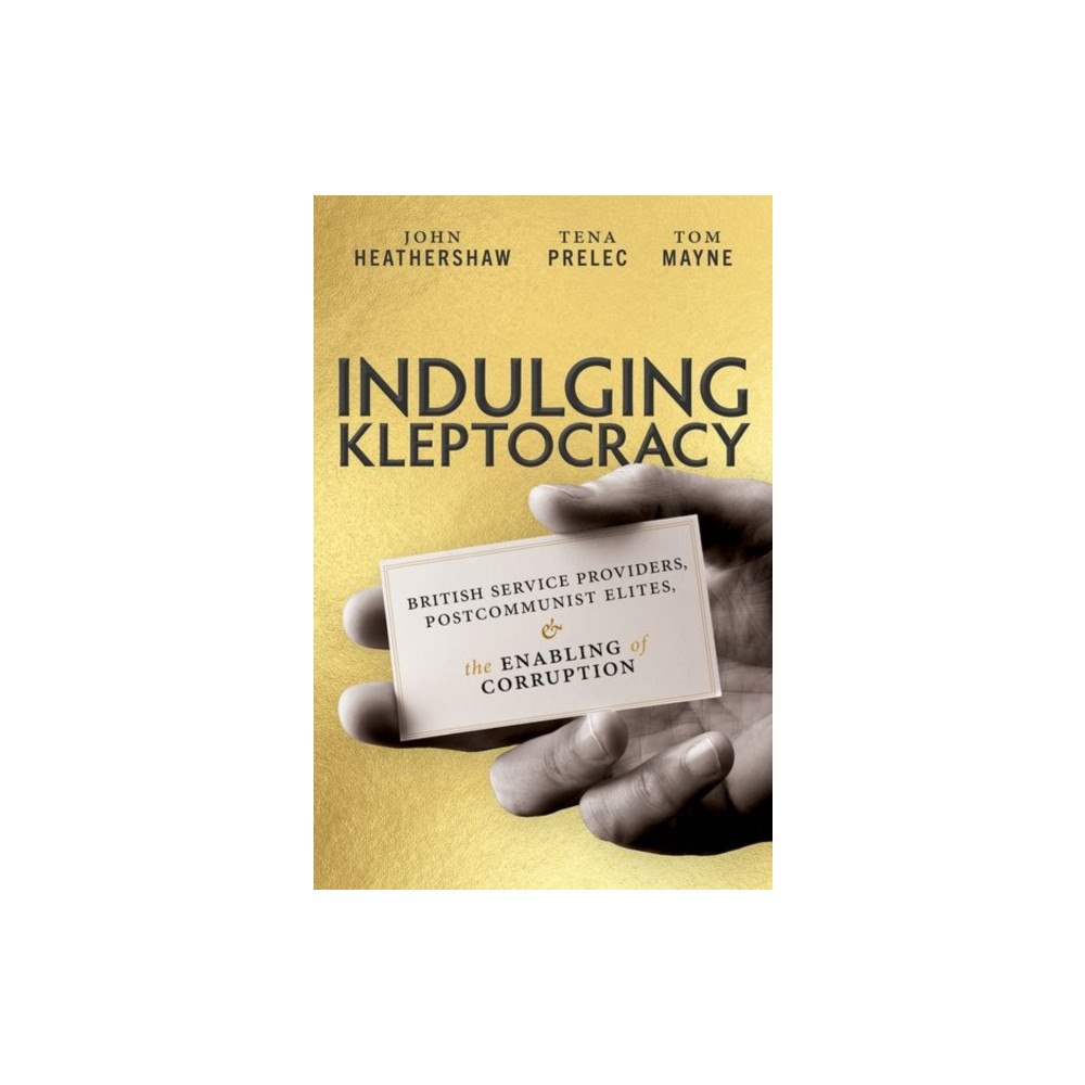 Oxford University Press Inc Indulging Kleptocracy (inbunden, eng)