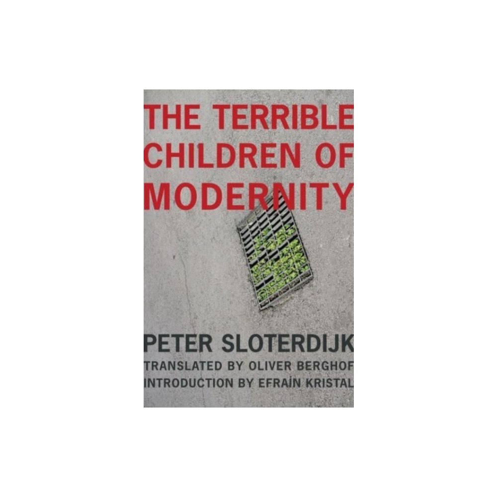 Columbia university press The Terrible Children of Modernity (häftad, eng)