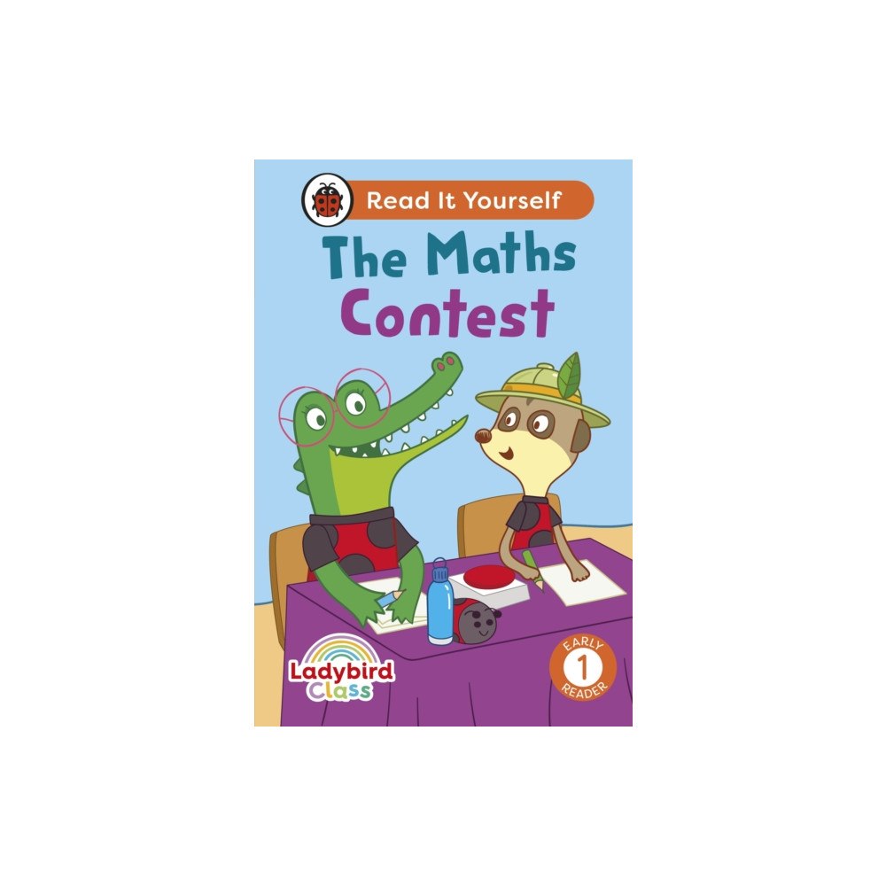 Penguin Random House Children's UK Ladybird Class - The Maths Contest: Read It Yourself - Level 1 Early Reader (inbunden, eng)