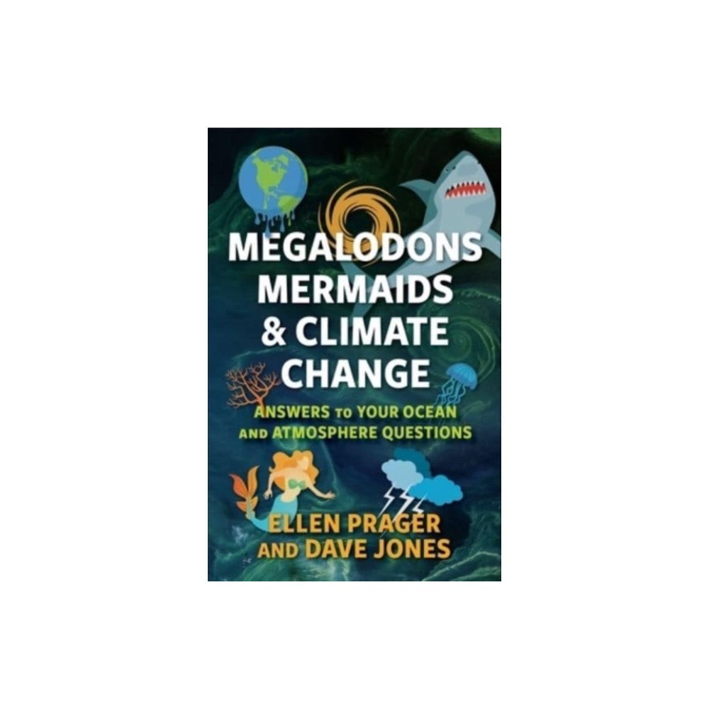 Columbia university press Megalodons, Mermaids, and Climate Change (häftad, eng)