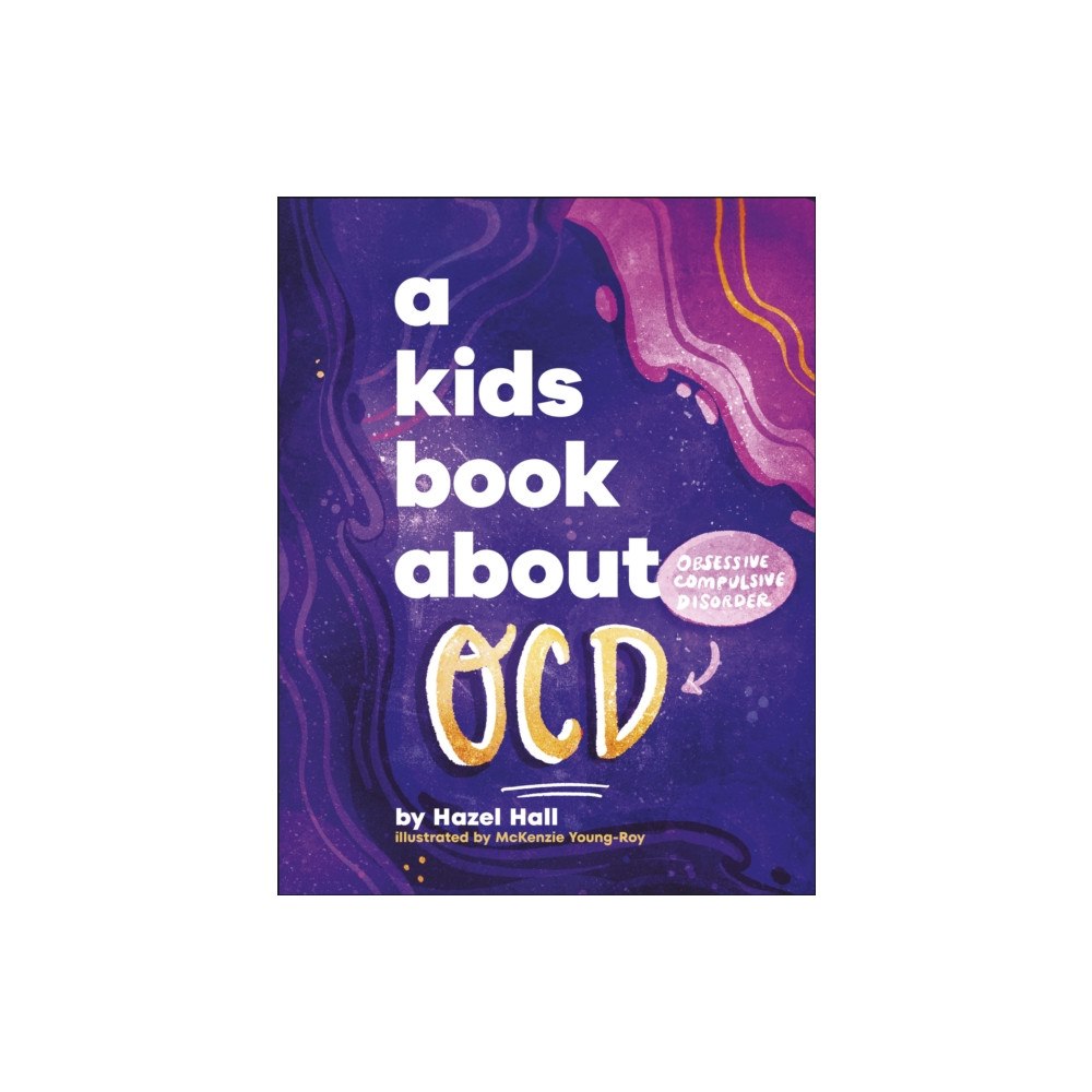 Dorling Kindersley Ltd A Kids Book About OCD (inbunden, eng)