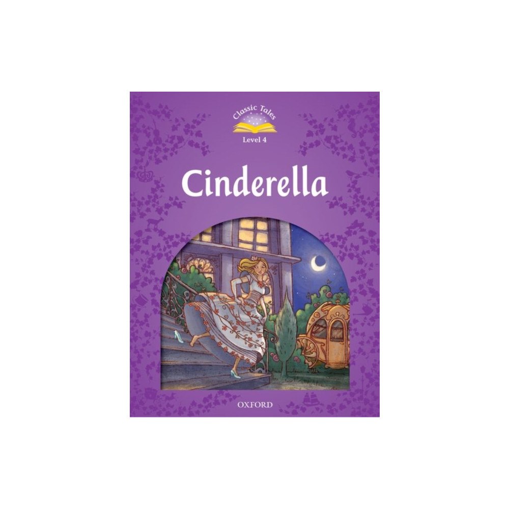Oxford University Press Classic Tales Second Edition: Level 4: Cinderella (häftad, eng)