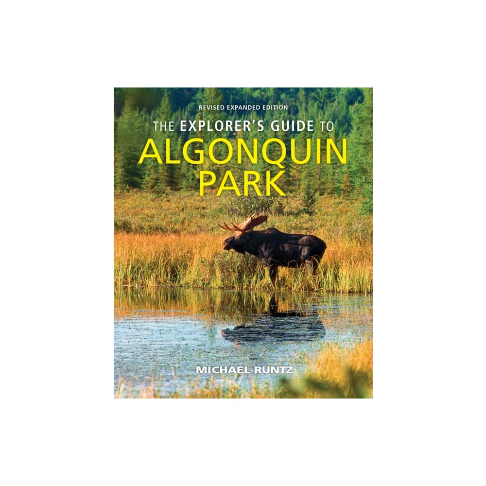 Firefly Books Ltd The Explorer's Guide to Algonquin Park (häftad, eng)