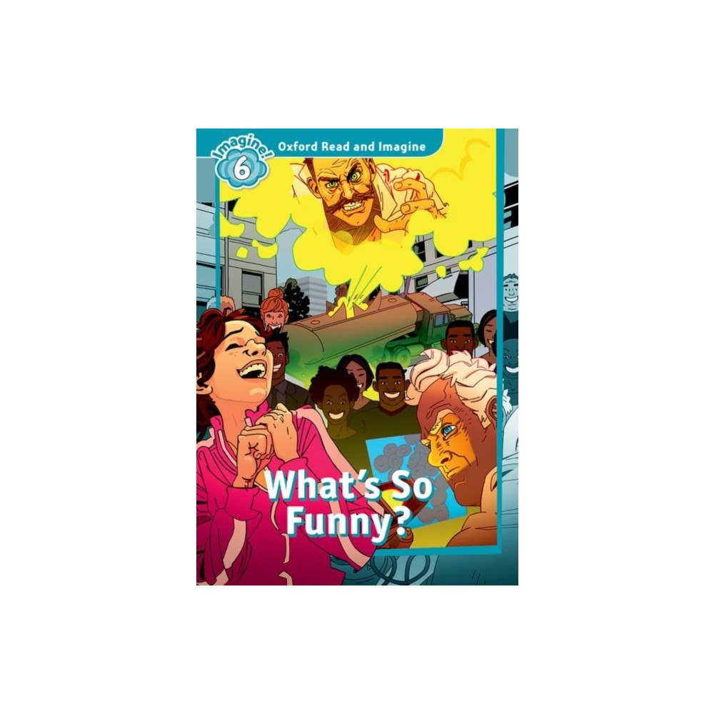 Oxford University Press Oxford Read and Imagine: Level 6: What's So Funny? (häftad, eng)