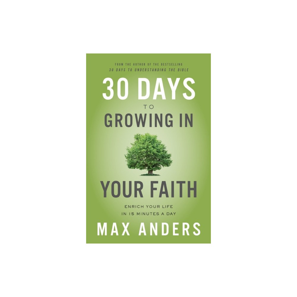 Thomas nelson publishers 30 Days to Growing in Your Faith (häftad, eng)