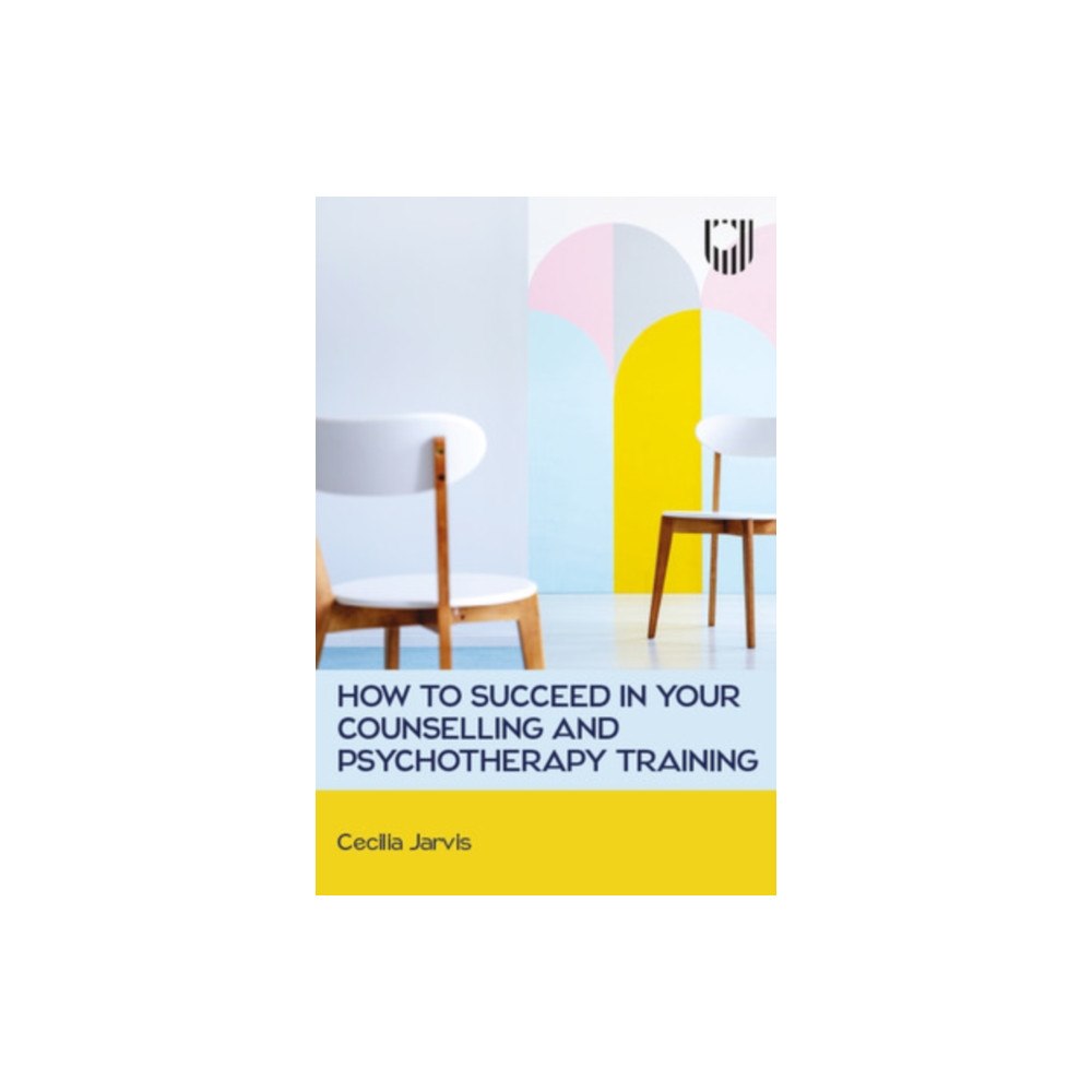 Open University Press How to Succeed in your Counselling and Psychotherapy Training (häftad, eng)