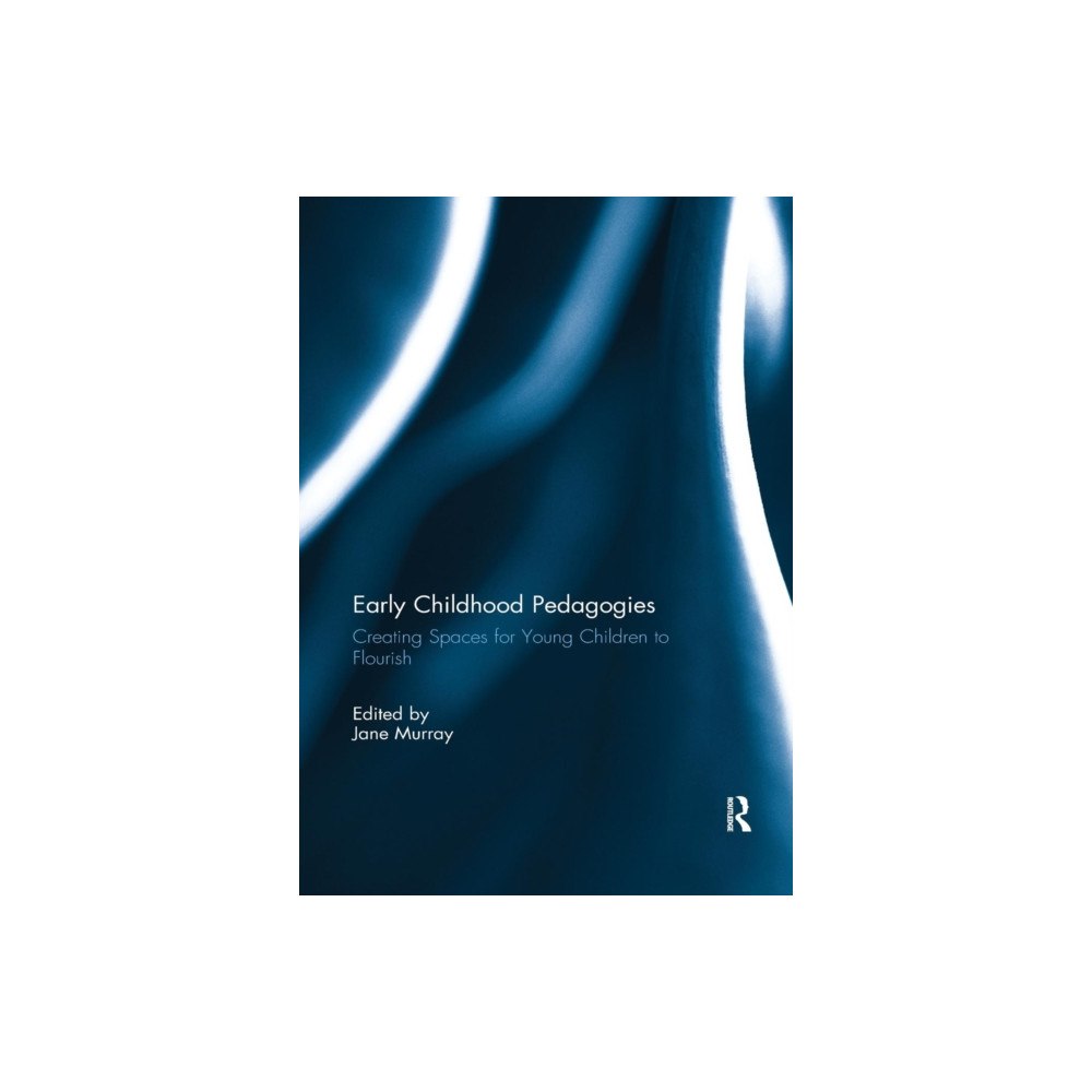 Taylor & francis ltd Early Childhood Pedagogies (häftad, eng)