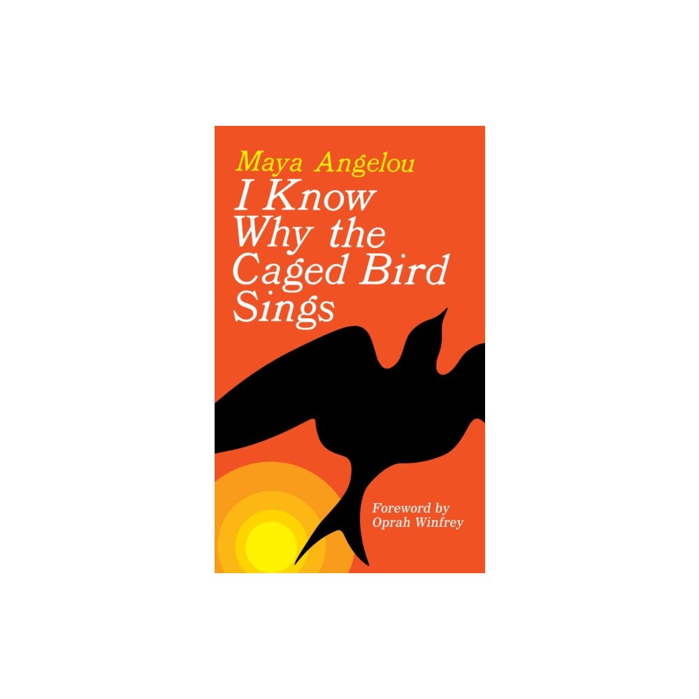 Not Stated I Know Why the Caged Bird Sings (häftad, eng)