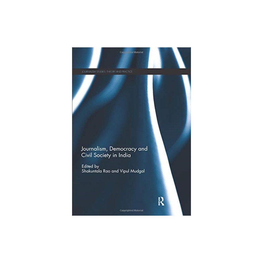 Taylor & francis ltd Journalism, Democracy and Civil Society in India (häftad, eng)