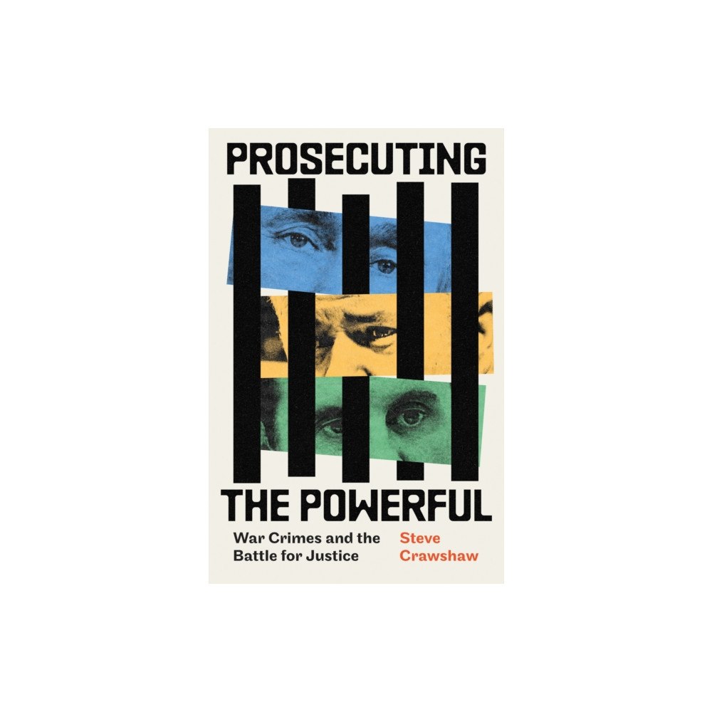 Little, Brown Book Group Prosecuting the Powerful: War Crimes and the Battle for Justice (inbunden, eng)