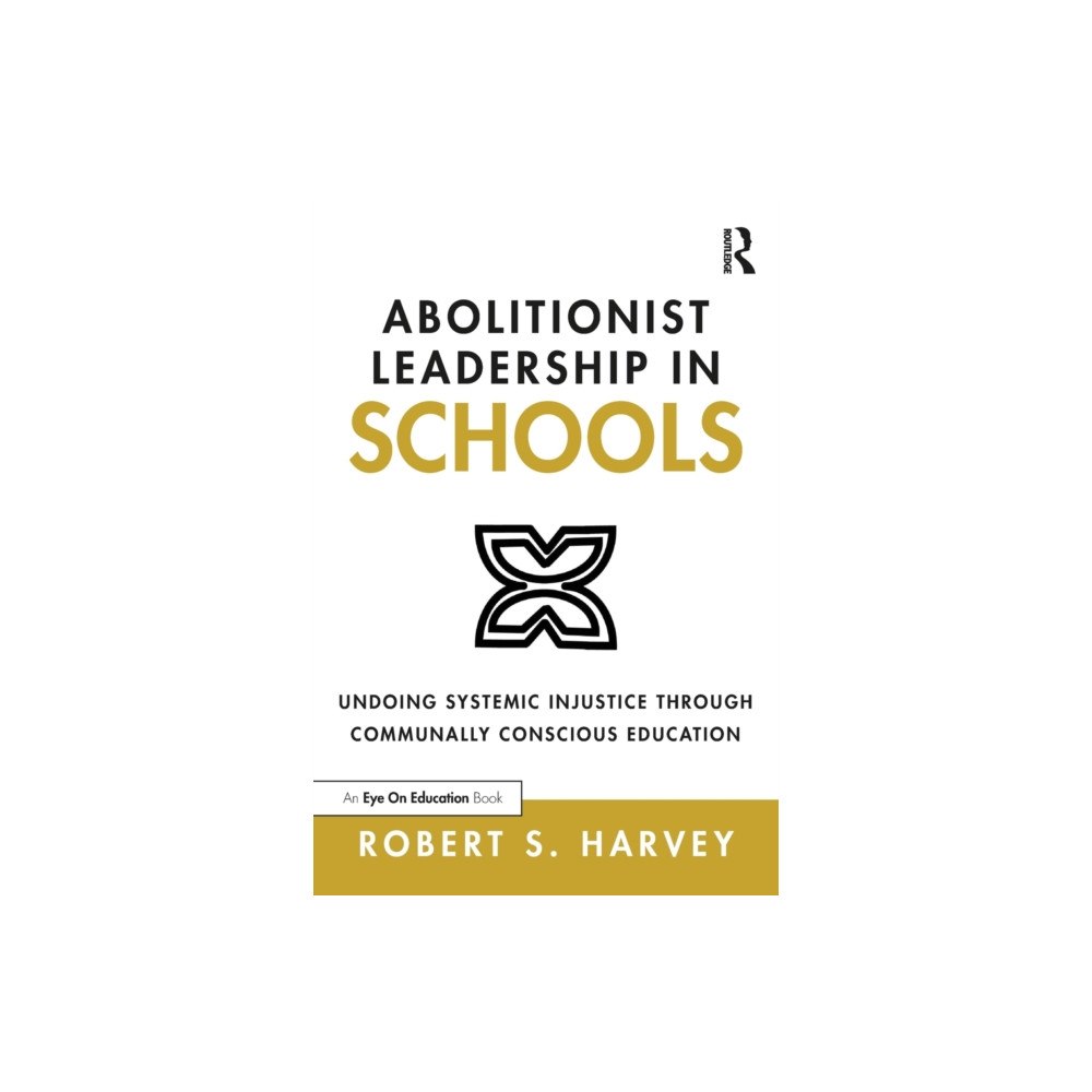 Taylor & francis ltd Abolitionist Leadership in Schools (häftad, eng)