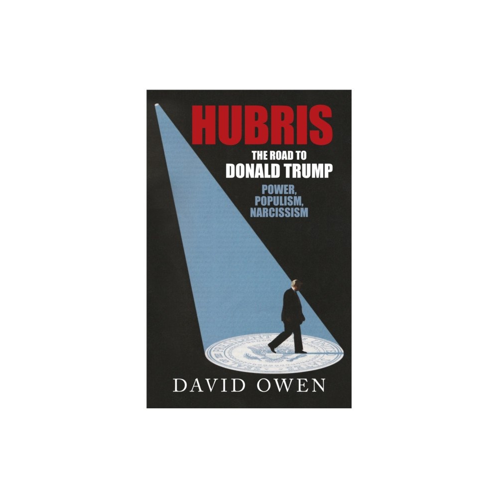 Methuen Publishing Ltd Hubris - The Road to Donald Trump (inbunden, eng)