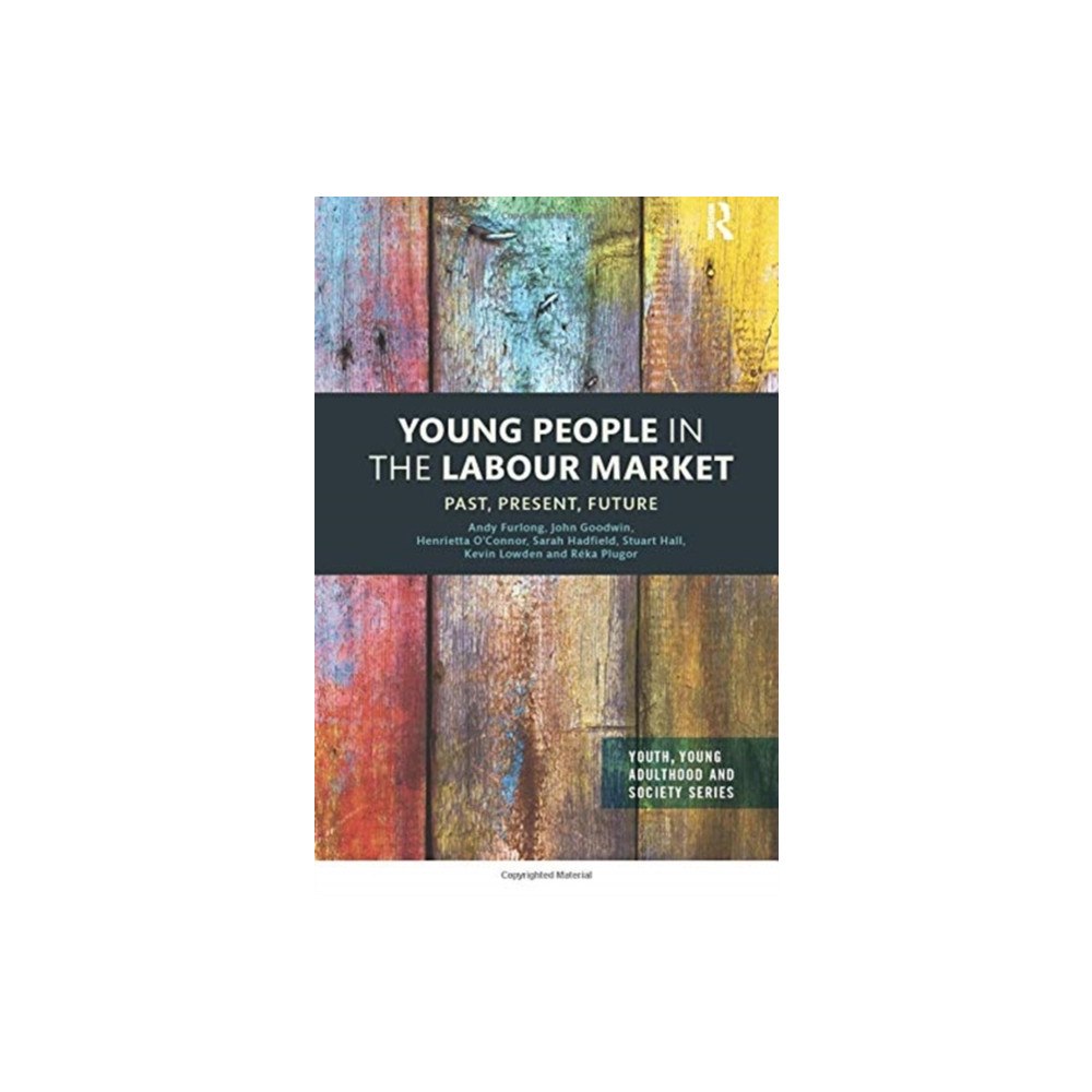 Taylor & francis ltd Young People in the Labour Market (häftad, eng)