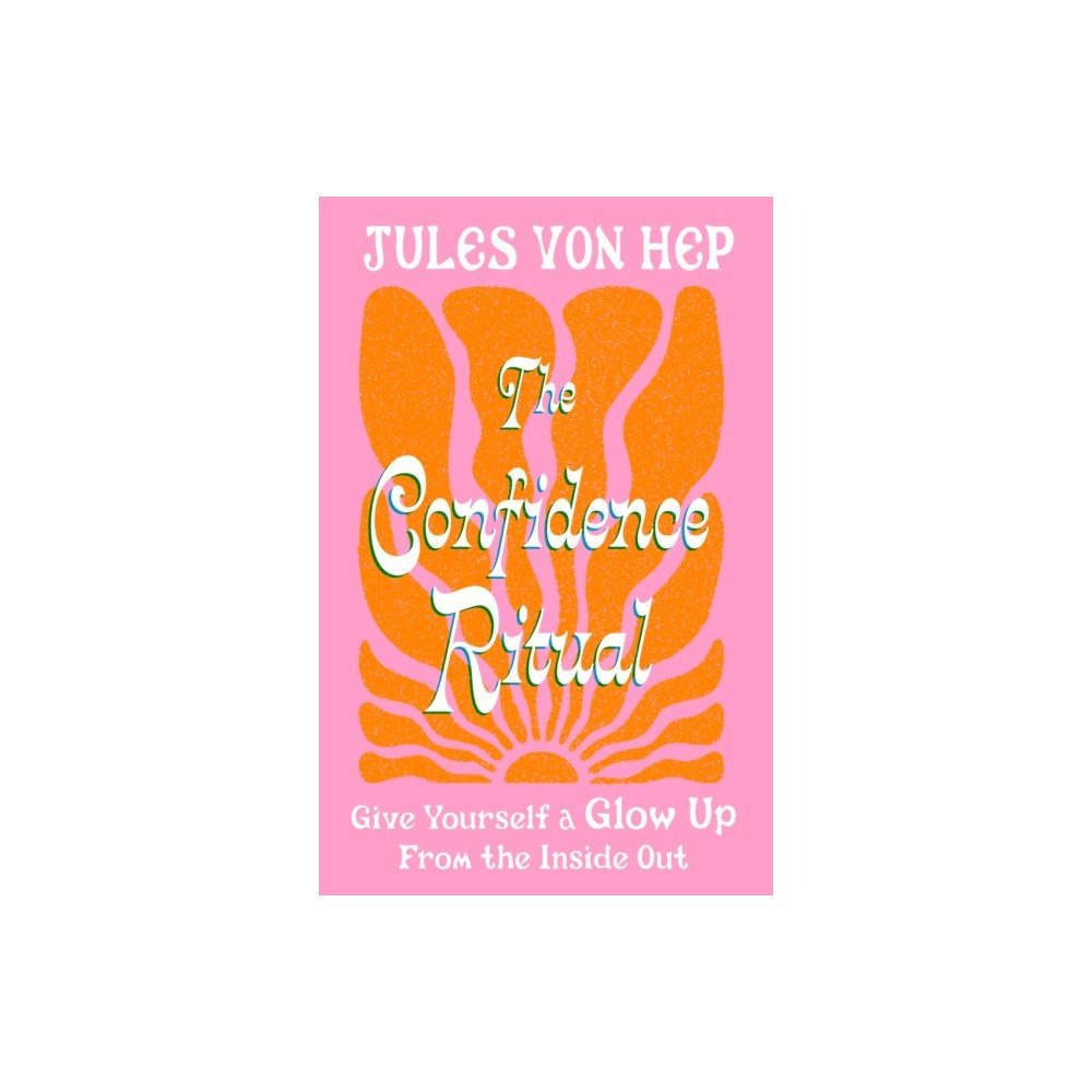 Little, Brown Book Group The Confidence Ritual (inbunden, eng)