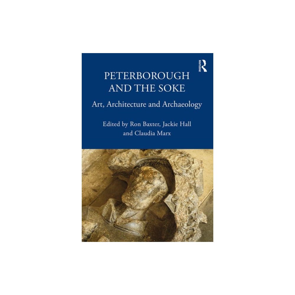 Taylor & francis ltd Peterborough and the Soke (häftad, eng)