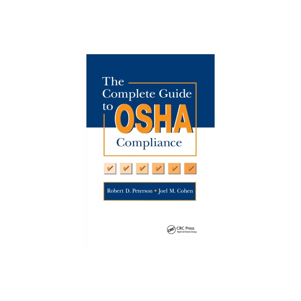 Taylor & francis ltd The Complete Guide to OSHA Compliance (häftad, eng)