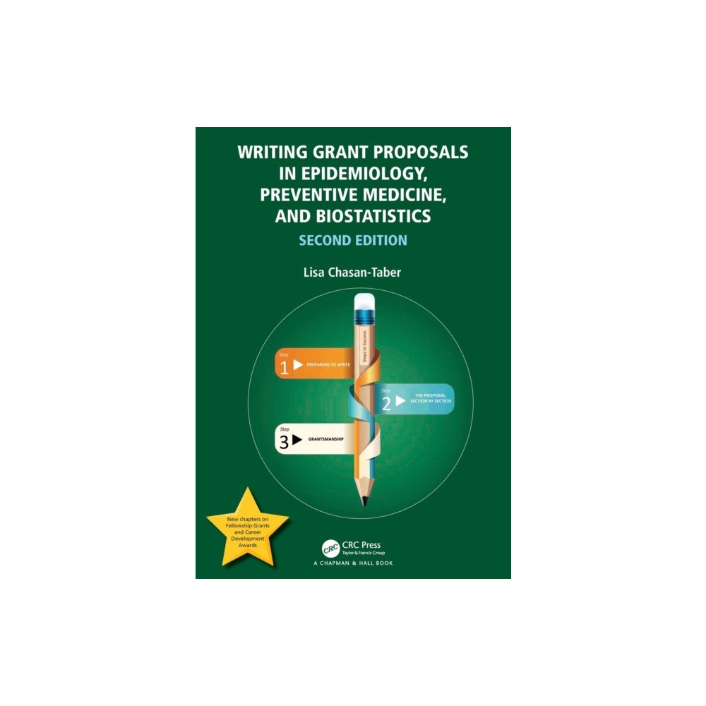 Taylor & francis ltd Writing Grant Proposals in Epidemiology, Preventive Medicine, and Biostatistics (häftad, eng)
