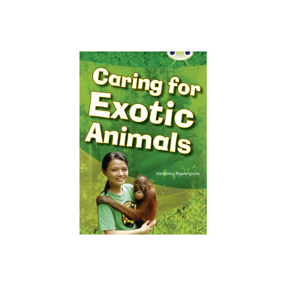 Pearson Education Limited Bug Club Independent Non Fiction Year Two White A Caring for Exotic Animals (häftad, eng)