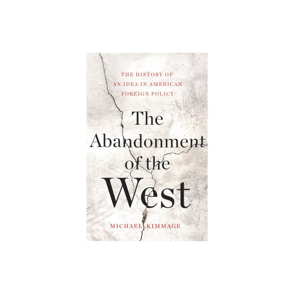 Basic Books The Abandonment of the West (inbunden, eng)