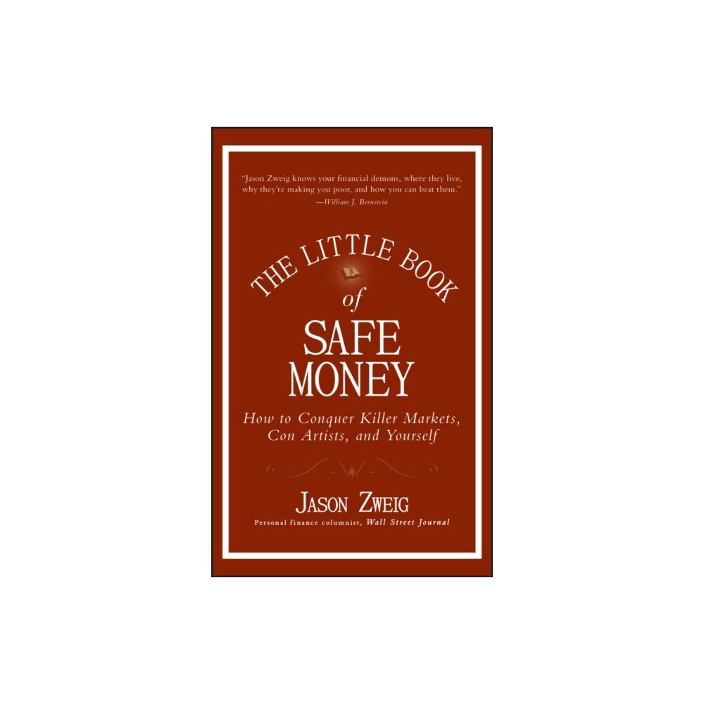 John Wiley & Sons Inc The Little Book of Safe Money (inbunden, eng)