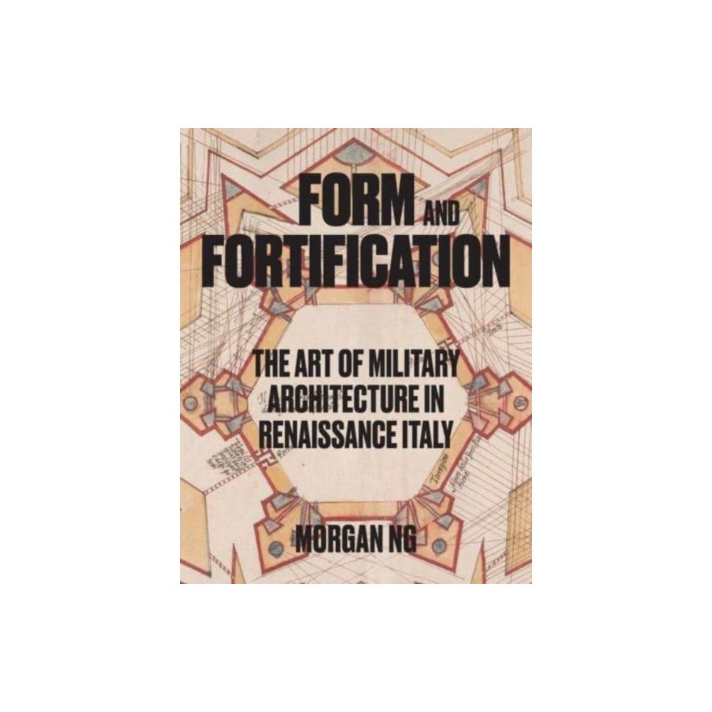 Yale university press Form and Fortification (inbunden, eng)