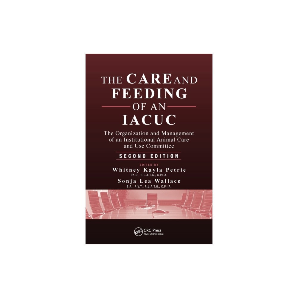 Taylor & francis ltd The Care and Feeding of an IACUC (häftad, eng)