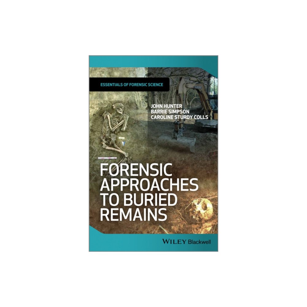 John Wiley And Sons Ltd Forensic Approaches to Buried Remains (häftad, eng)